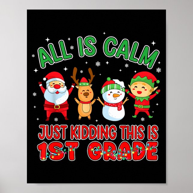 Poster All Is Calm Funny Xmas First Grade Christmas Seaso (Devant)