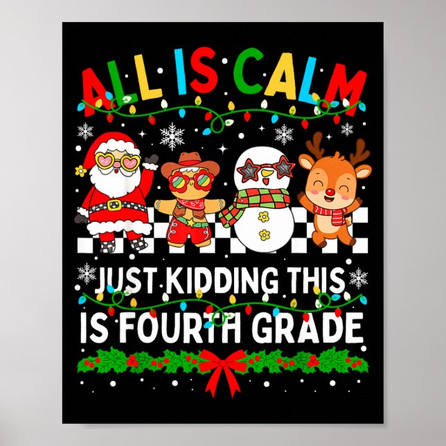 Poster All Is Calm Just Kidding This Is Fourth Grade Chri (Devant)