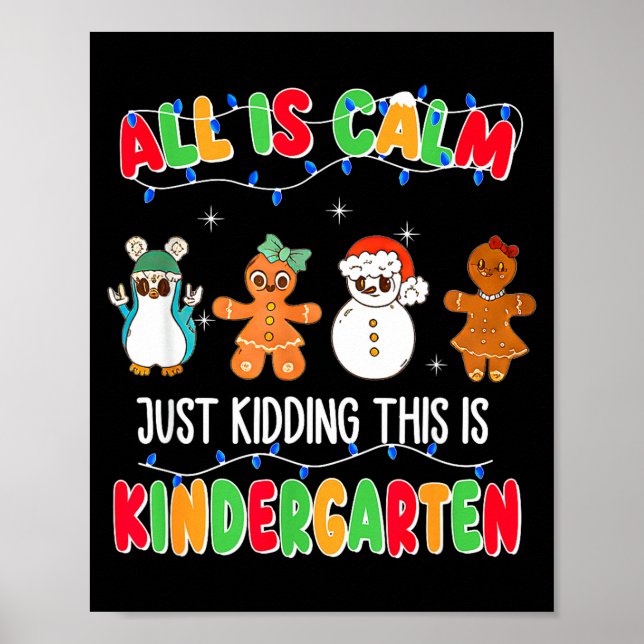Poster All Is Calm Just Kidding This Is Kindergarten Chri (Devant)
