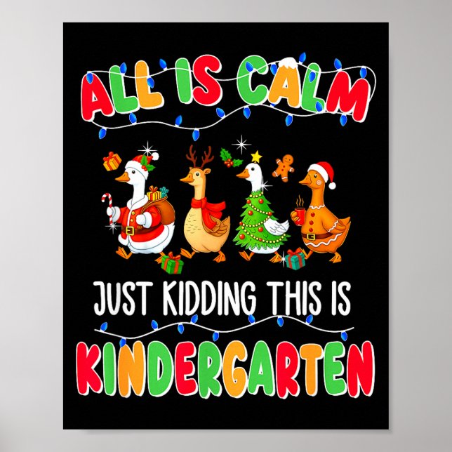 Poster All Is Calm Just Kidding This Is Kindergarten Chri (Devant)