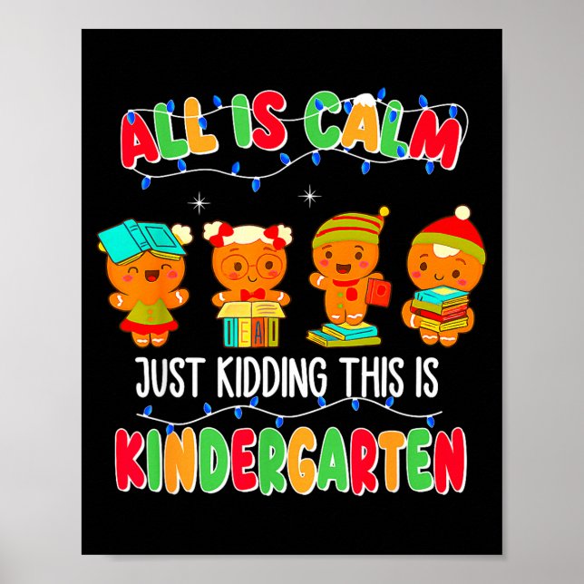Poster All Is Calm Just Kidding This Is Kindergarten Chri (Devant)