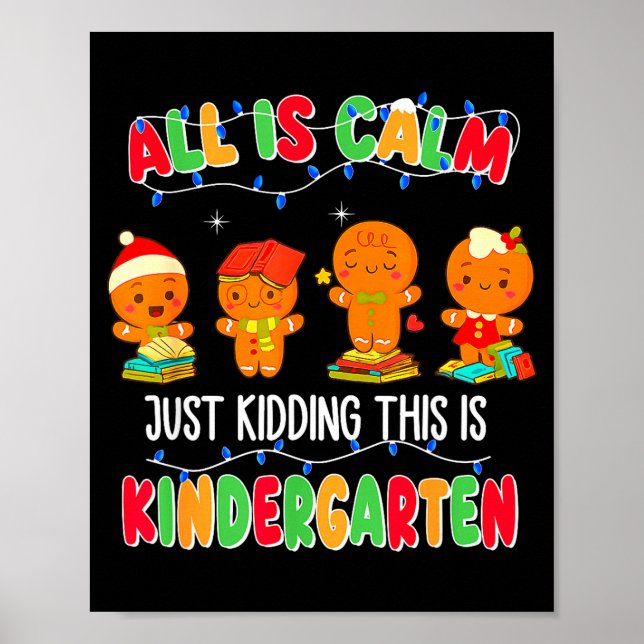 Poster All Is Calm Just Kidding This Is Kindergarten Chri (Devant)