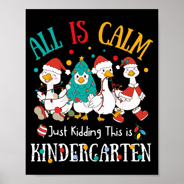Poster All Is Calm Just Kidding This Is Kindergarten Chri (Devant)