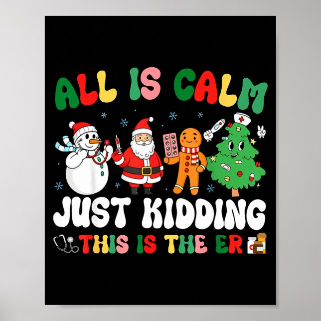 Poster All Is Calm Just Kidding This Is The Er Christmas  (Devant)