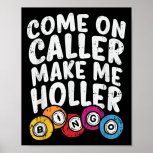 Poster Allez Appelez Faites-Moi Holler Bingo Drôle Joueur
