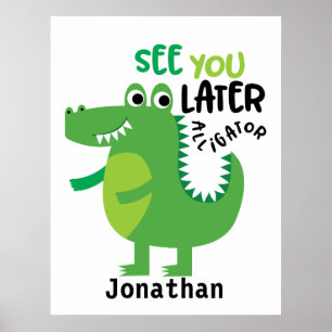 Poster Alligator Vert Vous Voir Plus Tard Personnalisé
