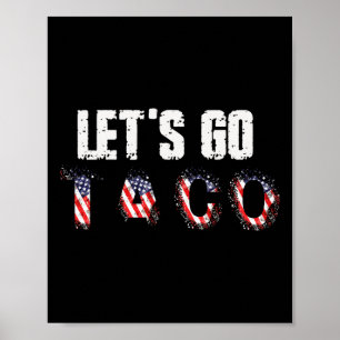 Poster Allons Taco Abandonne Toujours T.a.c.o Drôle De Pu