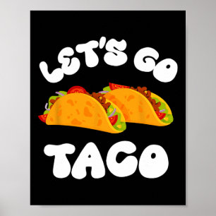 Poster Allons Taco Drôle Toujours Épouser Taco Polit