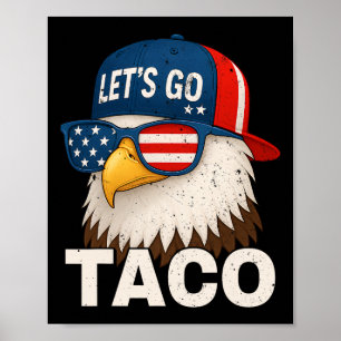 Poster Allons Taco Drôle Trump Toujours Abandonne 32