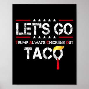 Poster Allons Taco Drôle Trump Toujours Abandonne T.a.