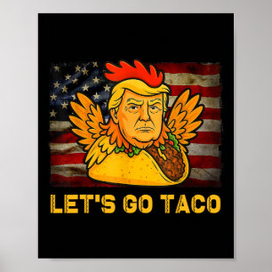Poster Allons Taco Drôle Trump Toujours Déclare forfait 1