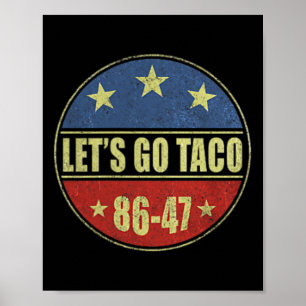 Poster Allons Taco Drôle Trump Toujours Se Défile 33 