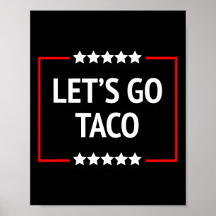 Poster Allons Taco Trump Abandonne Toujours 8 