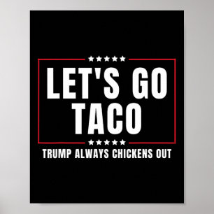Poster Allons-y Taco Drôle Taco Trump Abandonne Toujours