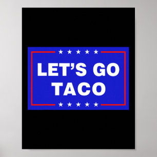Poster Allons-y Taco Drôle Taco Trump T.a.c.o Allons-y Ta