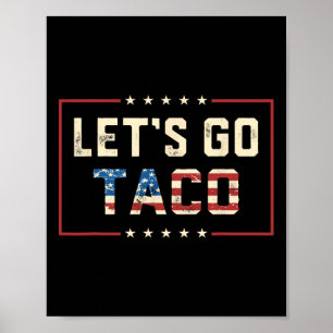 Poster Allons-y Taco Rétro Politique Drôle T.a.c.o Allons