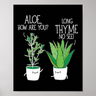 Poster Aloe, Comment Es-Tu Long Thyme Non Voir Herb Pun