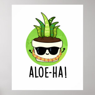 Poster Aloe-ha Funny Plante hawaïen Pun