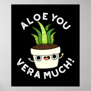 Poster Aloe You Vera Beaucoup Drôle Plante Pun Dark BG