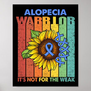 Poster Alopecia Warrior It's Not For The Weak