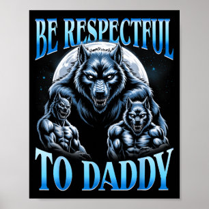 Poster Alpha Wolf Soyez Respectueux Envers Papa Mème Drôl