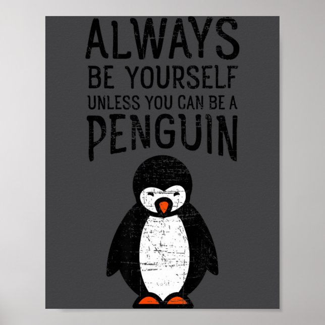 Poster Always Be Yourself Funny Penguin Quote Design  (Devant)