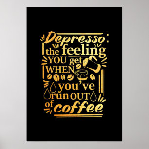 Poster Amateur de café, vous êtes à court de café.