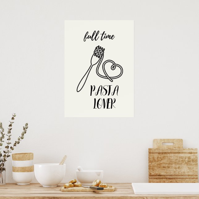 Poster Amateur de pâtes à temps plein (Cuisine)