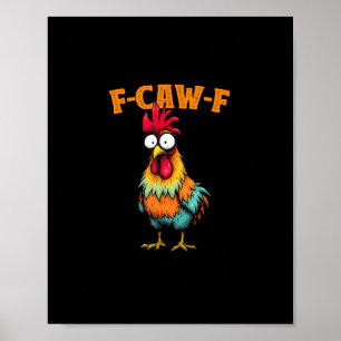 Poster Amateur de poulet drôle F-Caw-F Poulet