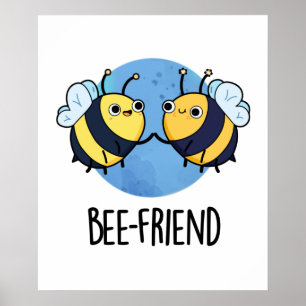 Poster Ami d'abeilles Funny Insect Bee Pun