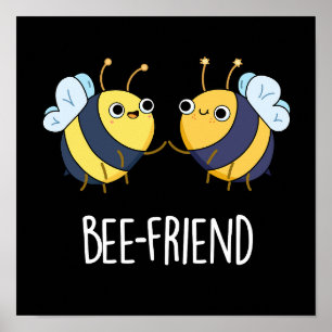 Poster Ami d'abeilles Funny Insect Bee Pun Dark BG
