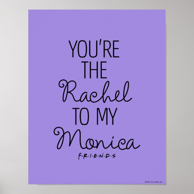 Poster AMIS™ | Vous êtes le Rachel à ma Monica (Devant)