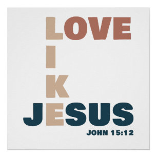 Poster Amour comme Jésus - Jean 15:12 Chrétienne des femm