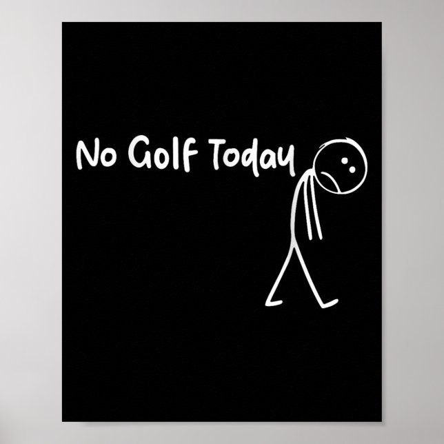 Poster Amoureux Golf Pas de Golf Aujourd'hui Hommes Femme (Devant)