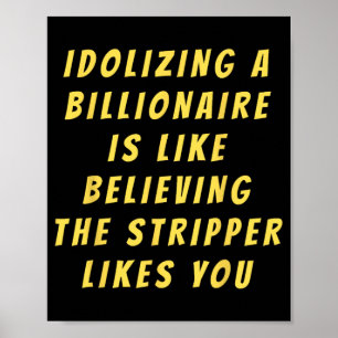 Poster Amusant anti-milliardaire politique Humour politiq