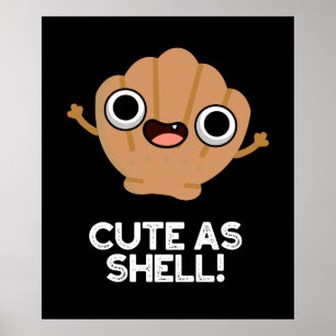 Poster Amusant Comme Shell Funny Seashell Pun Dark BG