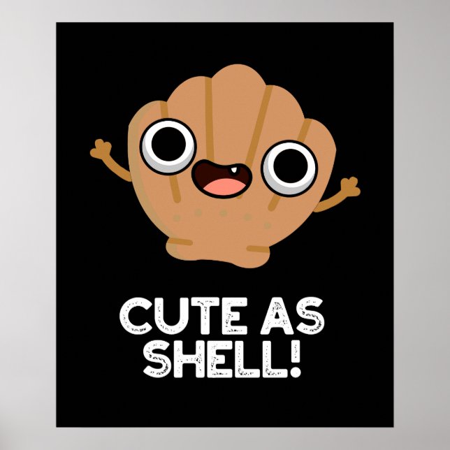 Poster Amusant Comme Shell Funny Seashell Pun Dark BG (Devant)