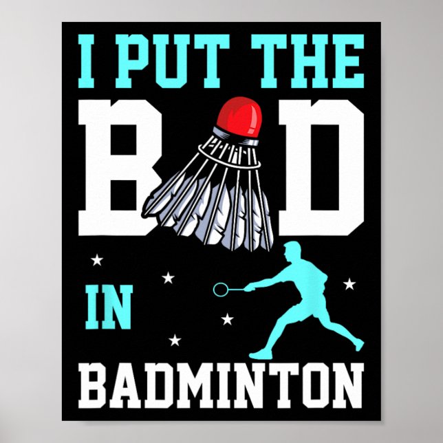 Poster Amusant Design Badminton - Ich Bin Das Bad In Badm (Devant)