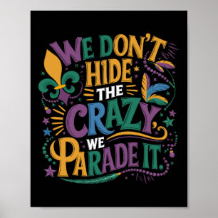 Poster Amusant Mardi Gras Nous ne cachons pas le fou que 