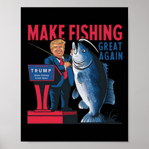 Poster Amusant Rendre la pêche super à nouveau Trump Fish