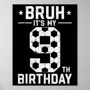 Poster Anniversaire 9 Ans Football Bruh C'est Mon 9ème An