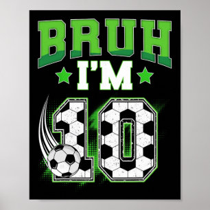 Poster Anniversaire des 10 ans garçon football Bruh j'ai