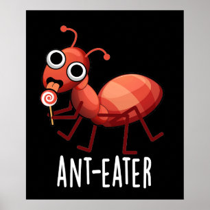Poster Ant mangeur drôle Ant Pun Pun Dark BG