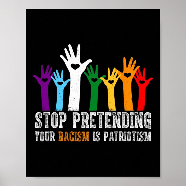 Poster Anti Trump Arrêtez de prétendre que votre racisme  (Devant)