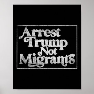 Poster Anti Trump - Arrêtez Trump pas les migrants 3 