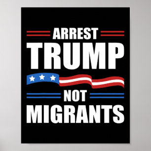 Poster Anti Trump - Arrêtez Trump Pas les migrants drôle 