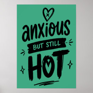 Poster Anxieux Mais Chaud