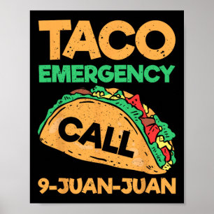 Poster Appel d'urgence Taco 9 Juan Juan Funny Cinco De Ma