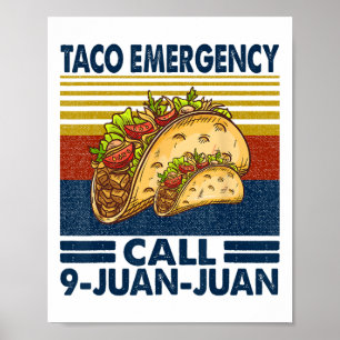 Poster Appel d'urgence Taco 9 Juan Juan Funny Cinco De Ma
