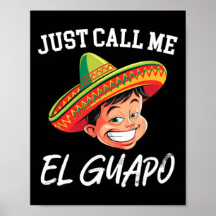 Poster Appelez-Moi El Guapo Funny Parti Mexicain Cinco De